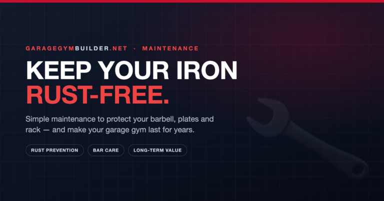 Garage Gym Maintenance: Keep Your Equipment Rust-Free Year-Round
